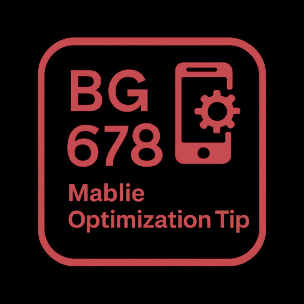 A badge representing BG 678 Mobile Optimization Tips.