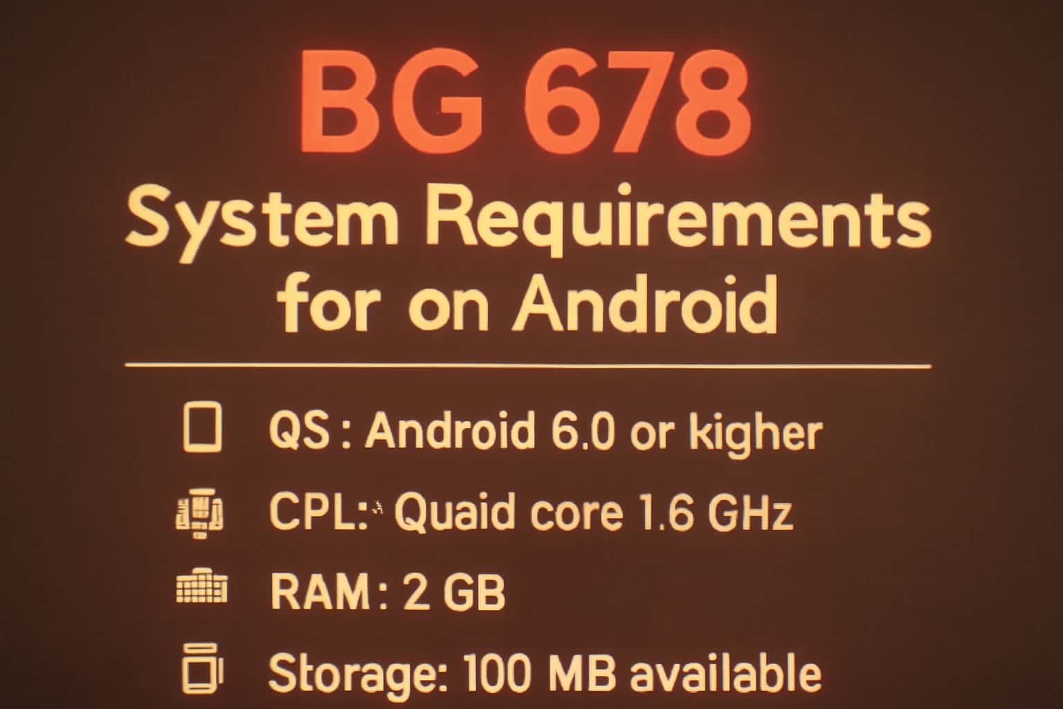 Informational graphic on system requirements for BG 678 on Android